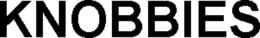KNOBBIES trademark