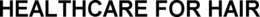 HEALTHCARE FOR HAIR trademark