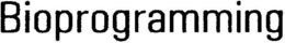 BIOPROGRAMMING trademark