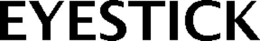EYESTICK trademark