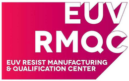 EUV RMQC EUV RESIST MANUFACTURING & QUALIFICATION CENTER trademark