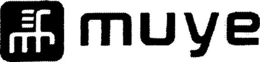 MUYE trademark