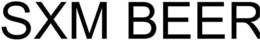 SXM BEER trademark