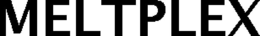 MELTPLEX trademark