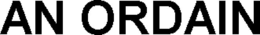 AN ORDAIN trademark