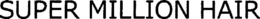 SUPER MILLION HAIR trademark