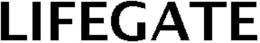 LIFEGATE trademark