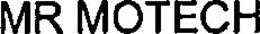 MR MOTECH trademark