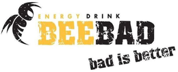 ENERGY DRINK BEEBAD BAD IS BETTER trademark
