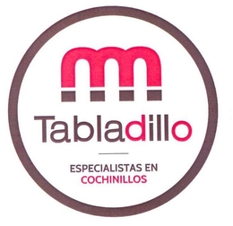M TABLADILLO ESPECIALISTAS EN COCHINILLOS trademark