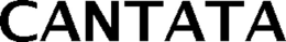 CANTATA trademark