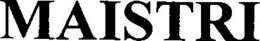 MAISTRI trademark