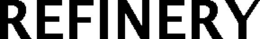 REFINERY trademark
