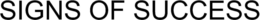 SIGNS OF SUCCESS trademark