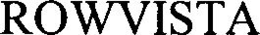 ROWVISTA trademark