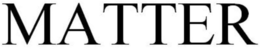MATTER trademark