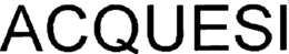 ACQUESI trademark