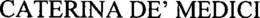 CATERINA DE' MEDICI trademark