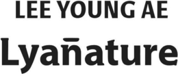 LEE YOUNG AE LYANATURE trademark