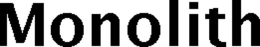 MONOLITH trademark