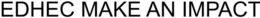 EDHEC MAKE AN IMPACT trademark