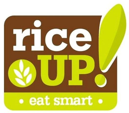 RICE UP! EAT SMART trademark