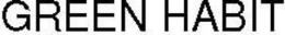 GREEN HABIT trademark