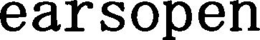 EARSOPEN trademark