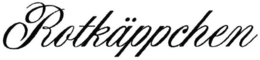 ROTKÄPPCHEN trademark
