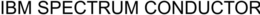 IBM SPECTRUM CONDUCTOR trademark