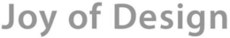 JOY OF DESIGN trademark