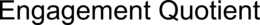 ENGAGEMENT QUOTIENT trademark