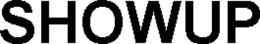 SHOWUP trademark