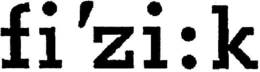 FI'ZI:K trademark