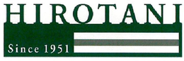 HIROTANI SINCE 1951 trademark