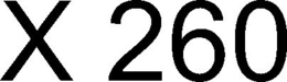 X 260 trademark