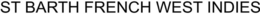 ST BARTH FRENCH WEST INDIES trademark