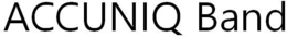 ACCUNIQ BAND trademark