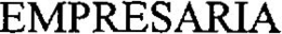 EMPRESARIA trademark