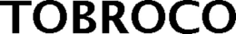 TOBROCO trademark