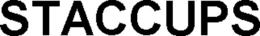STACCUPS trademark