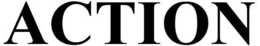 ACTION trademark
