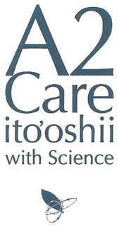 A2 CARE ITO'OSHII WITH SCIENCE trademark