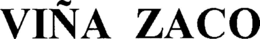 VIÑA ZACO trademark