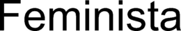 FEMINISTA trademark