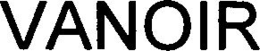 VANOIR trademark