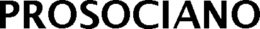 PROSOCIANO trademark