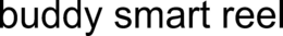 BUDDY SMART REEL trademark