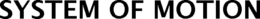 SYSTEM OF MOTION trademark