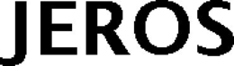 JEROS trademark